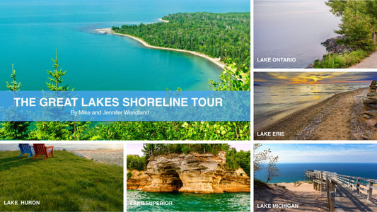 The Great Lakes Shoreline Tour by Mike and Jennifer Wendland