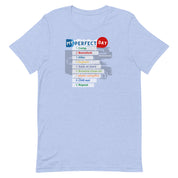 My Perfect Day Short-Sleeve Men and Women T-Shirt