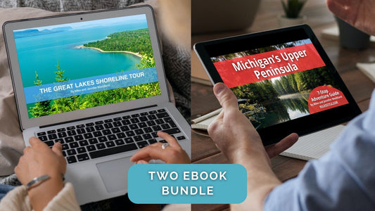 The Great Lakes Adventure Guide Bundle (The Great Lake Shoreline Tour & Upper Peninsula RV Adventure Guide)